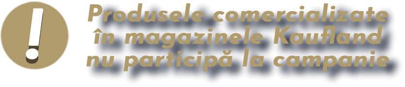 Produsele comercializate în magazinele Kaufland nu participă la campanie